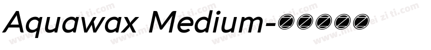 Aquawax Medium字体转换